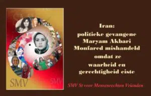 Iran: politieke gevangene Maryam Akbari Monfared mishandeld omdat ze waarheid en gerechtigheid eiste