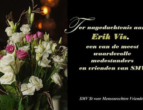 Ter nagedachtenis aan Erik Vis, een van de meest waardevolle medestanders en  vrienden van SMV